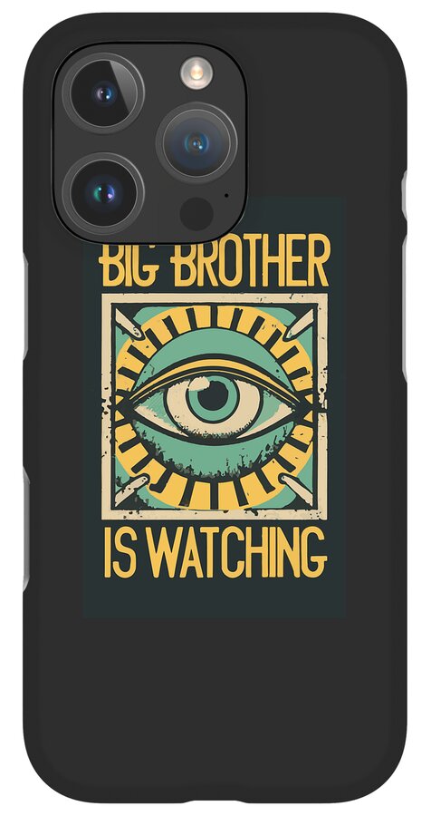 Big Brother is Watching - Phone Case