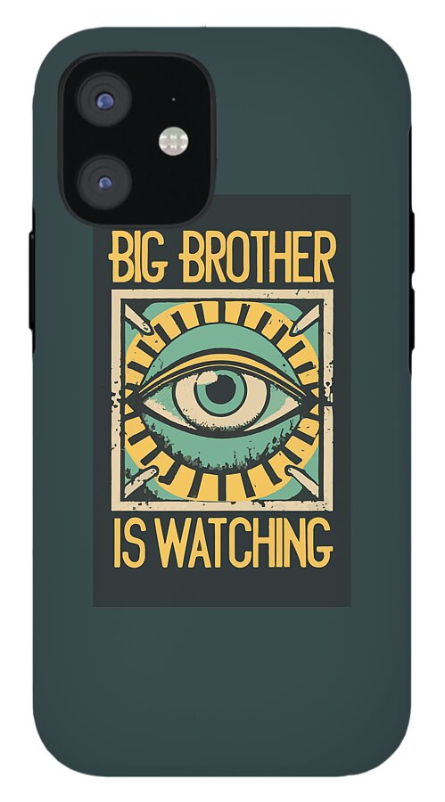 Big Brother is Watching - Phone Case