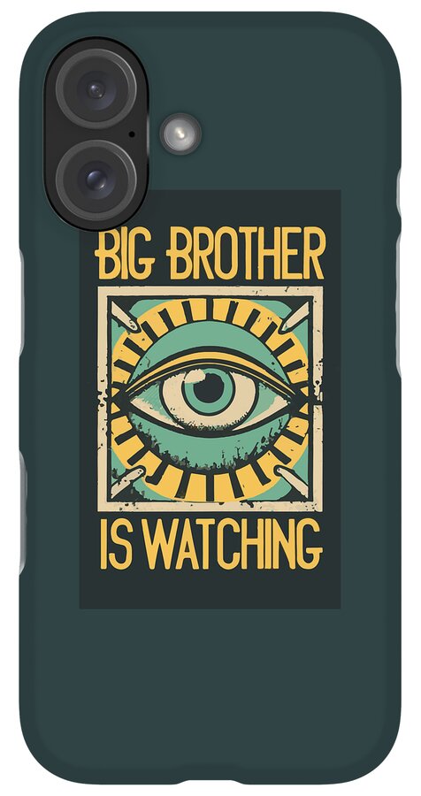 Big Brother is Watching - Phone Case