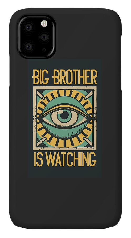 Big Brother is Watching - Phone Case