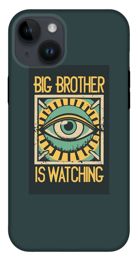 Big Brother is Watching - Phone Case