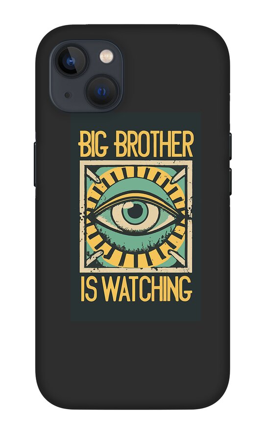 Big Brother is Watching - Phone Case