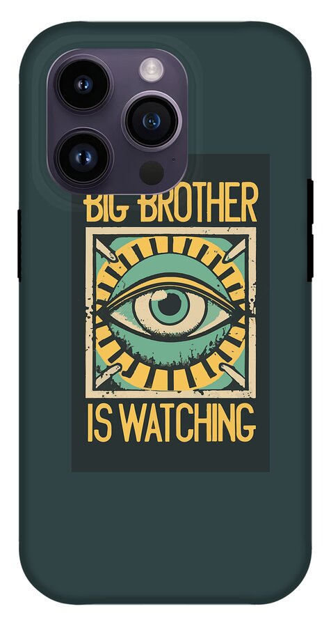 Big Brother is Watching - Phone Case