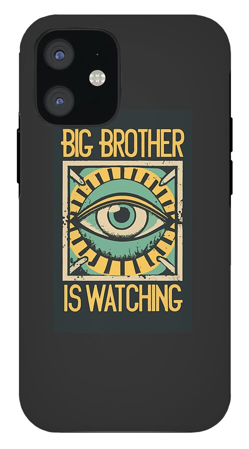 Big Brother is Watching - Phone Case