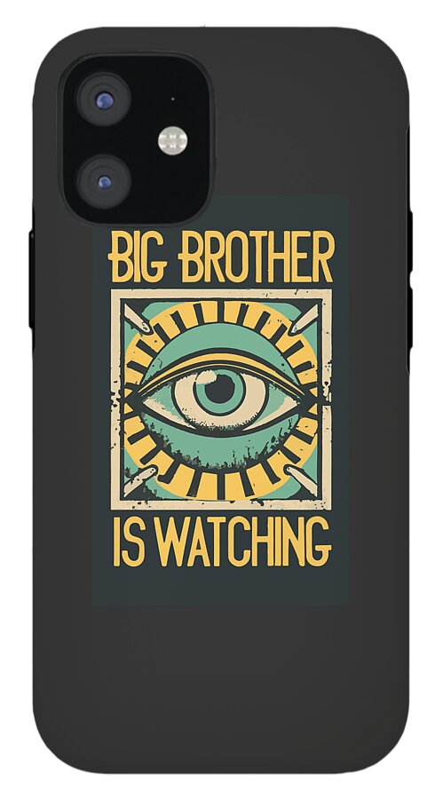 Big Brother is Watching - Phone Case