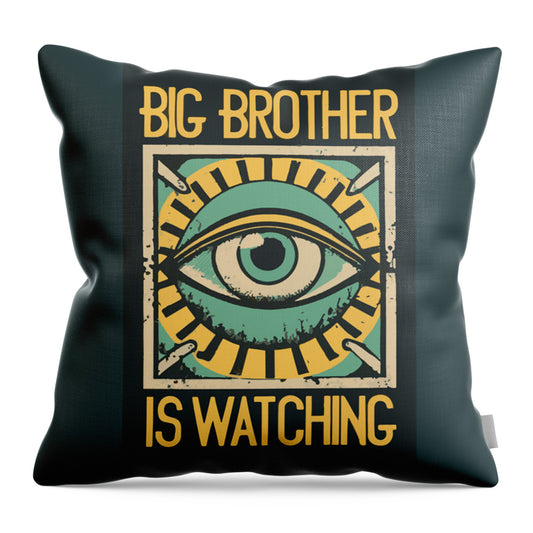 Big Brother is Watching - Throw Pillow