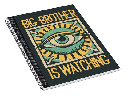 Big Brother is Watching - Spiral Notebook
