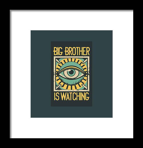 Big Brother is Watching - Framed Print