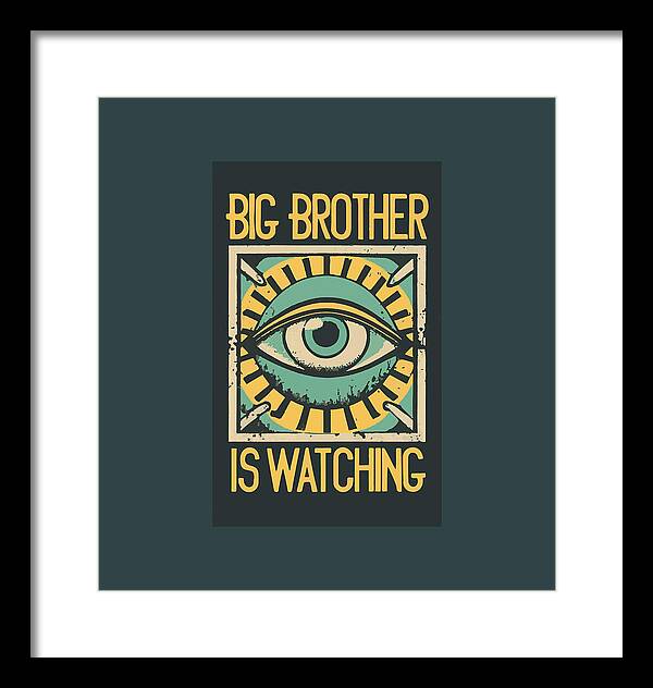 Big Brother is Watching - Framed Print