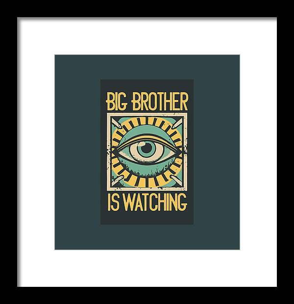 Big Brother is Watching - Framed Print