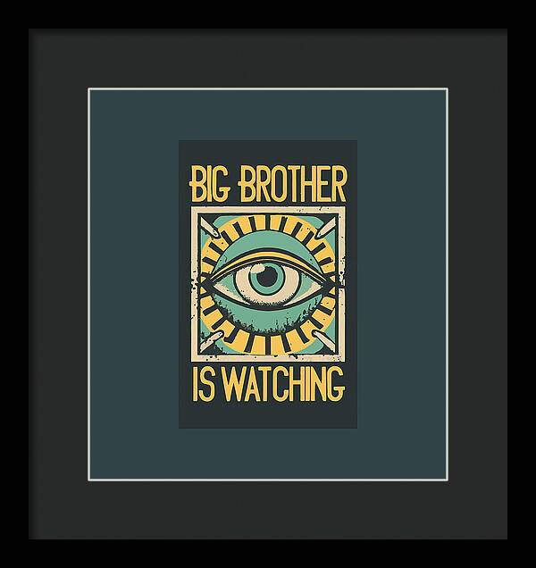 Big Brother is Watching - Framed Print