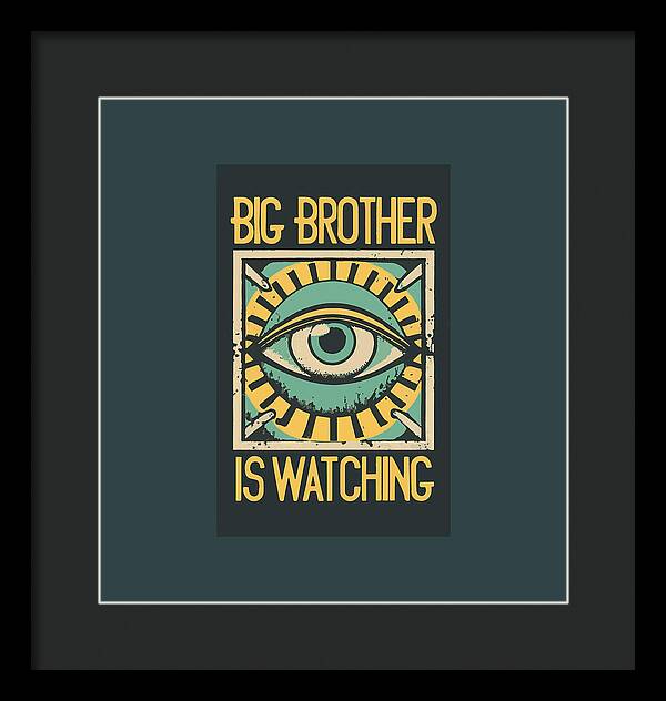 Big Brother is Watching - Framed Print