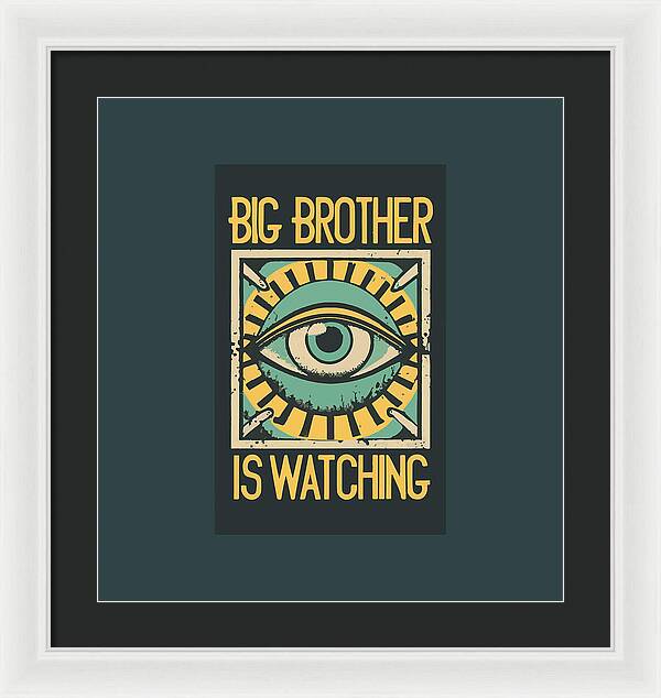 Big Brother is Watching - Framed Print