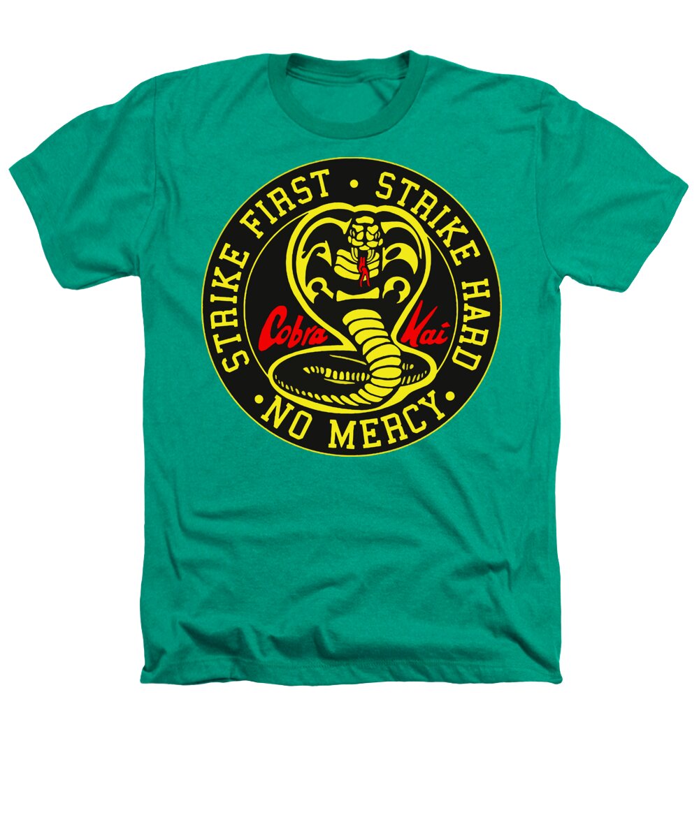 Cobra Kai Strike First - Heathers T-Shirt