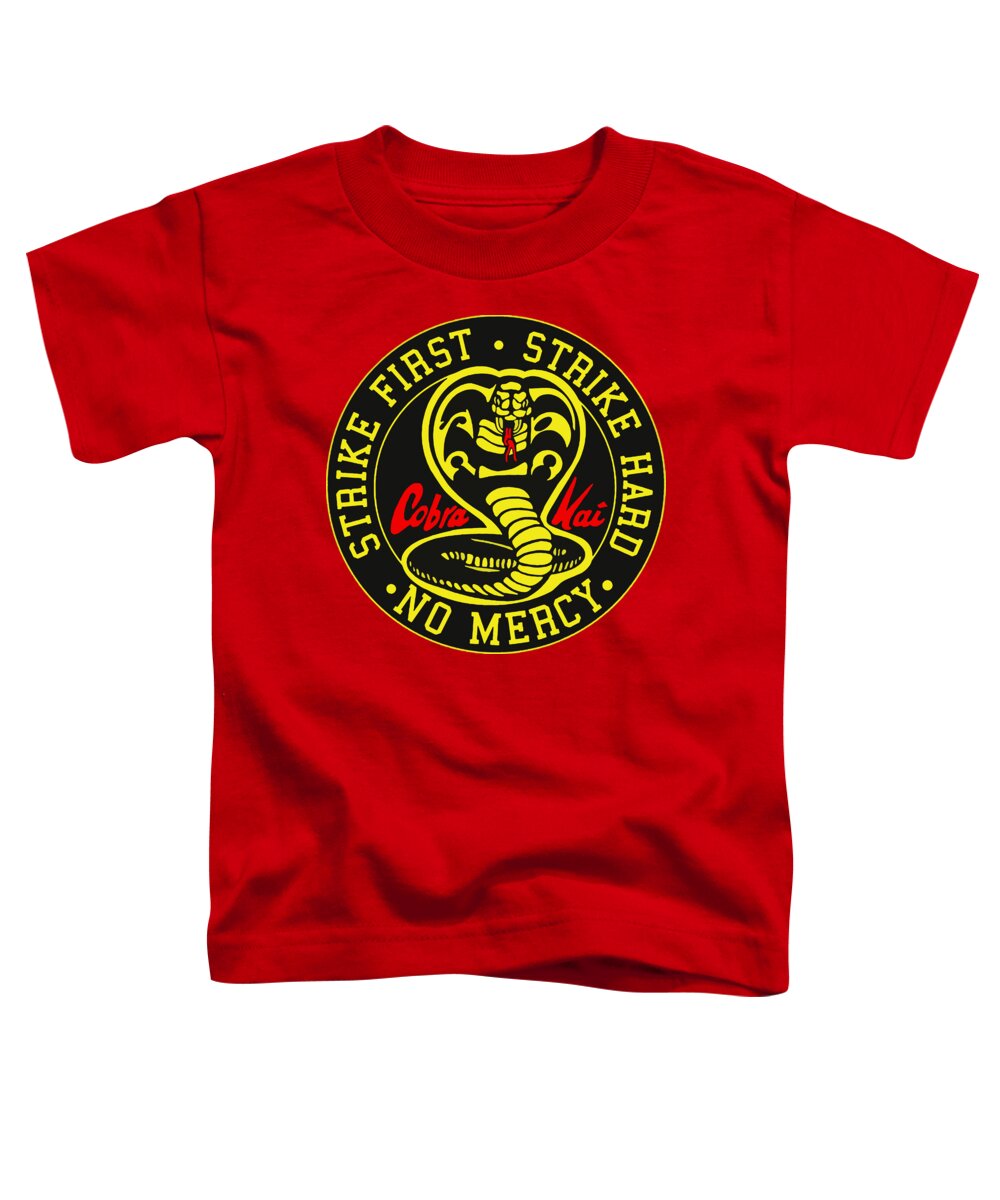 Cobra Kai Strike First - Toddler T-Shirt