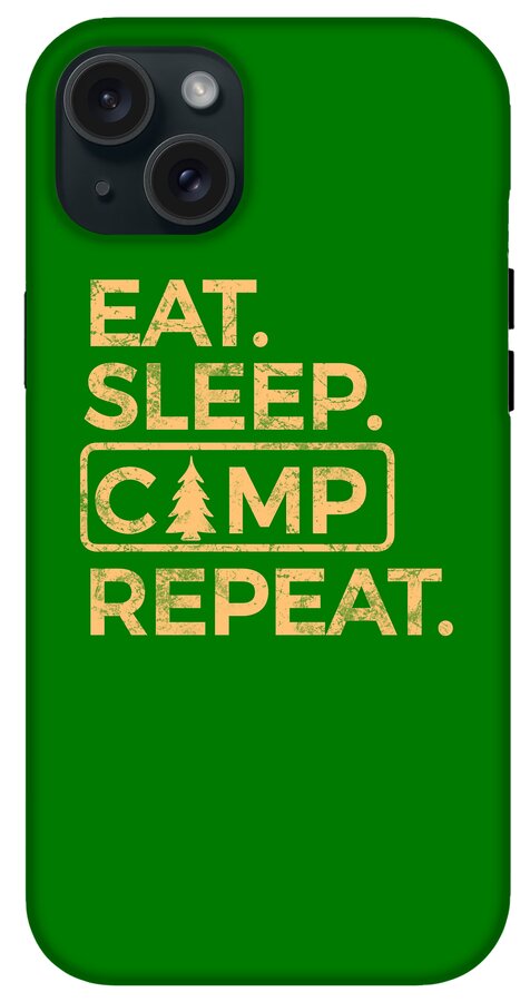 Eat Sleep Camp Repeat - Phone Case