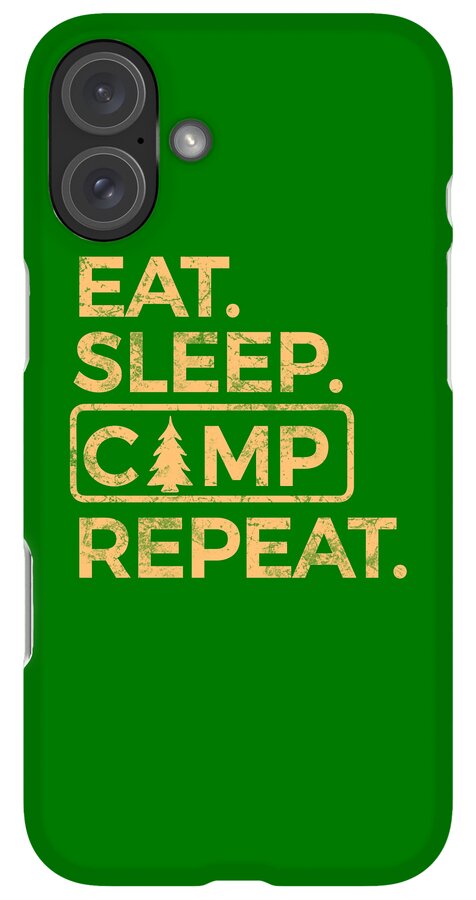 Eat Sleep Camp Repeat - Phone Case