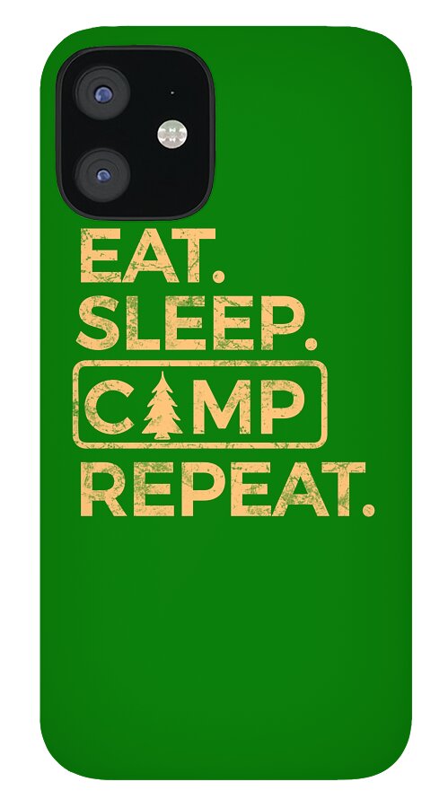 Eat Sleep Camp Repeat - Phone Case