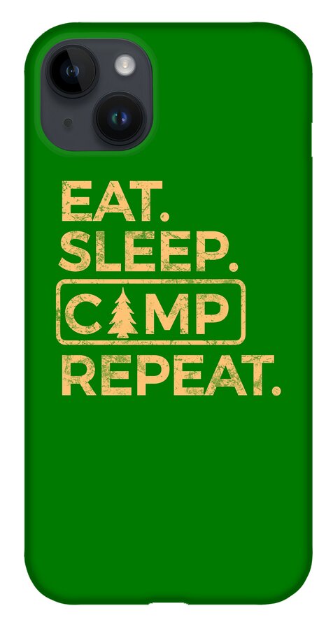 Eat Sleep Camp Repeat - Phone Case