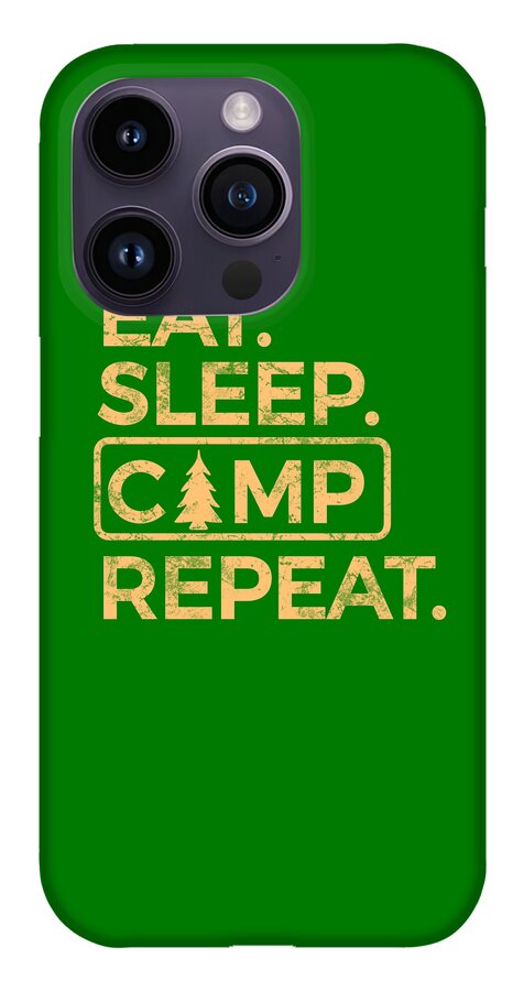 Eat Sleep Camp Repeat - Phone Case
