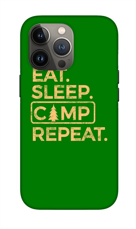 Eat Sleep Camp Repeat - Phone Case