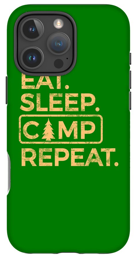 Eat Sleep Camp Repeat - Phone Case