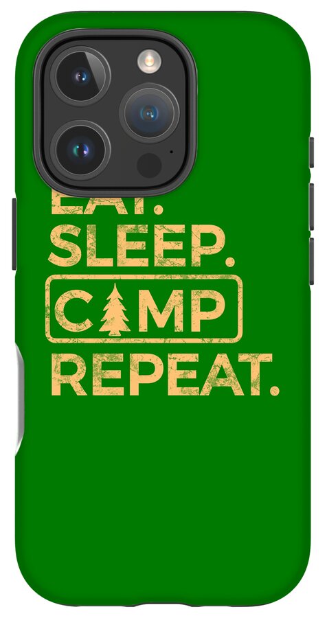 Eat Sleep Camp Repeat - Phone Case