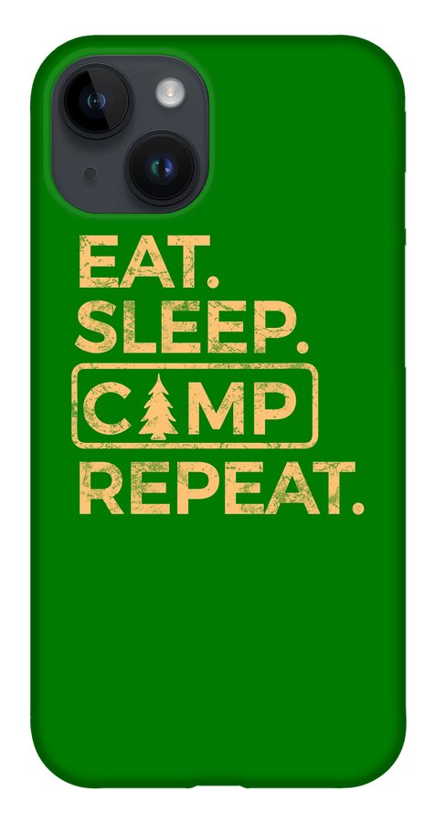 Eat Sleep Camp Repeat - Phone Case