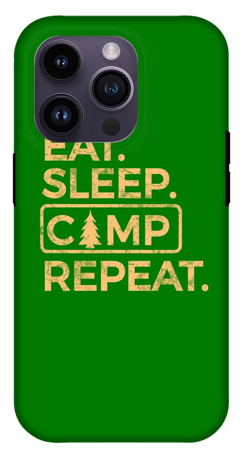 Eat Sleep Camp Repeat - Phone Case