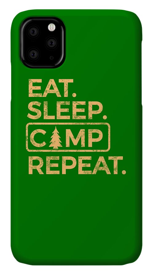 Eat Sleep Camp Repeat - Phone Case
