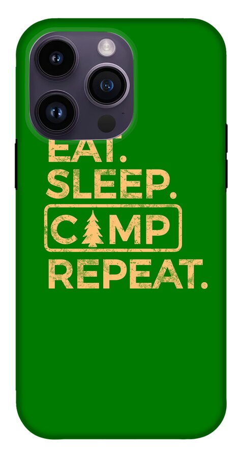Eat Sleep Camp Repeat - Phone Case