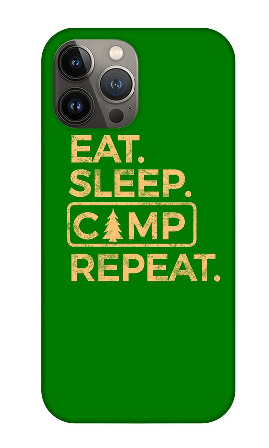 Eat Sleep Camp Repeat - Phone Case