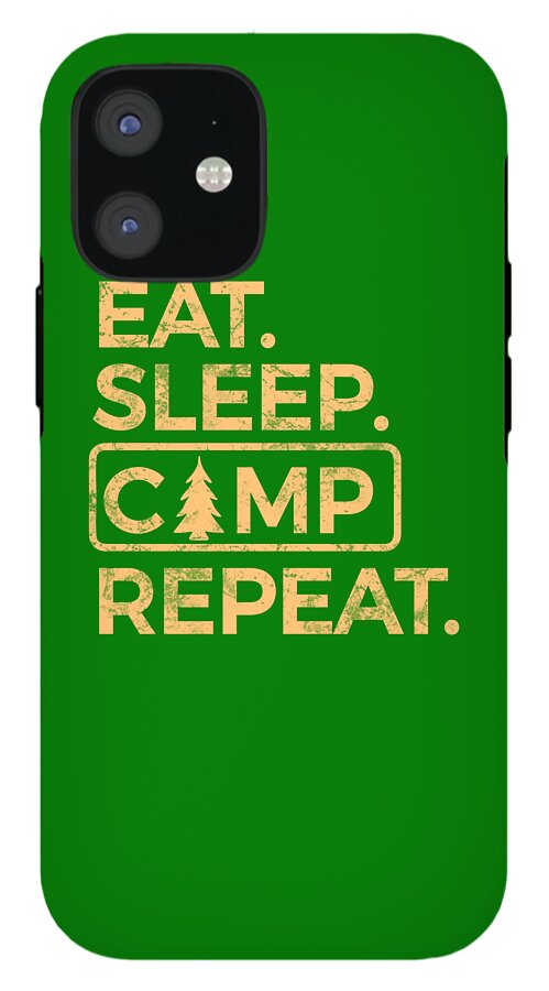 Eat Sleep Camp Repeat - Phone Case