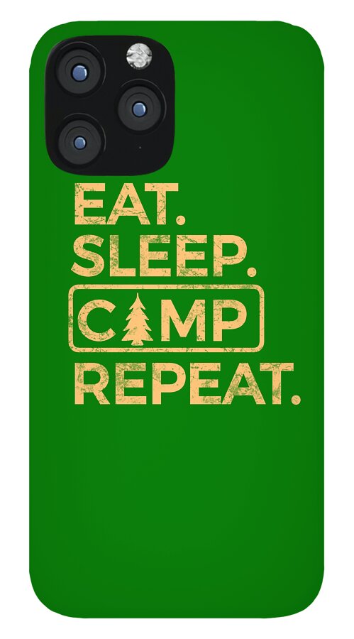 Eat Sleep Camp Repeat - Phone Case