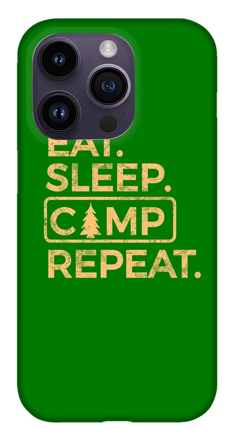 Eat Sleep Camp Repeat - Phone Case