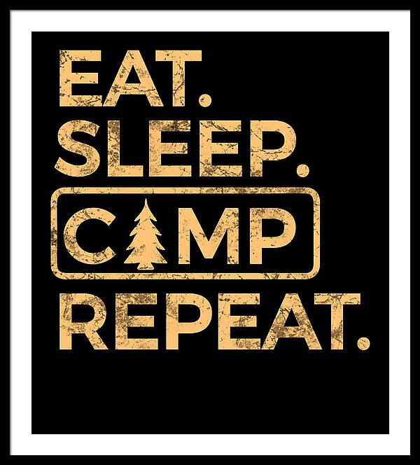 Eat Sleep Camp Repeat - Framed Print