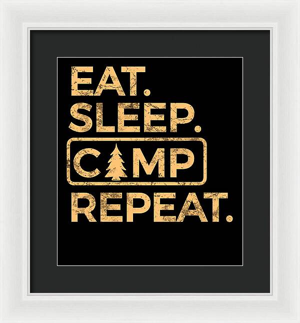 Eat Sleep Camp Repeat - Framed Print