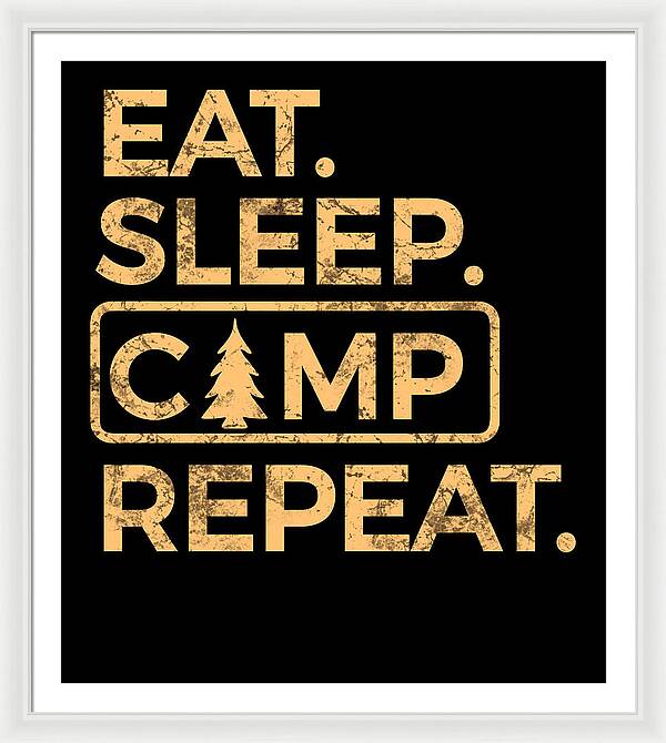 Eat Sleep Camp Repeat - Framed Print