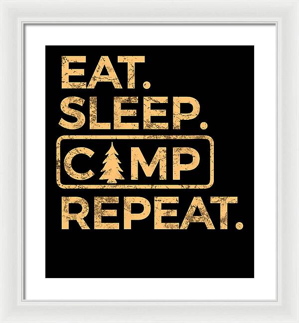 Eat Sleep Camp Repeat - Framed Print