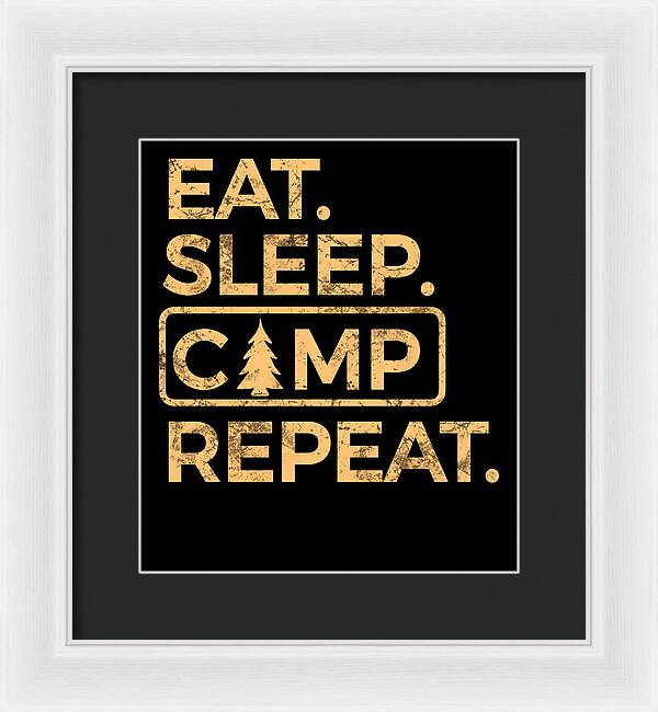 Eat Sleep Camp Repeat - Framed Print