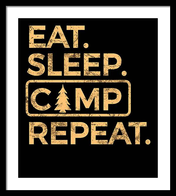 Eat Sleep Camp Repeat - Framed Print
