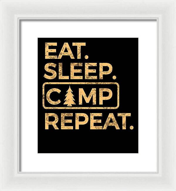 Eat Sleep Camp Repeat - Framed Print