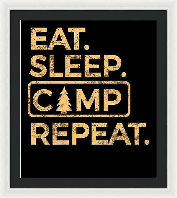 Eat Sleep Camp Repeat - Framed Print