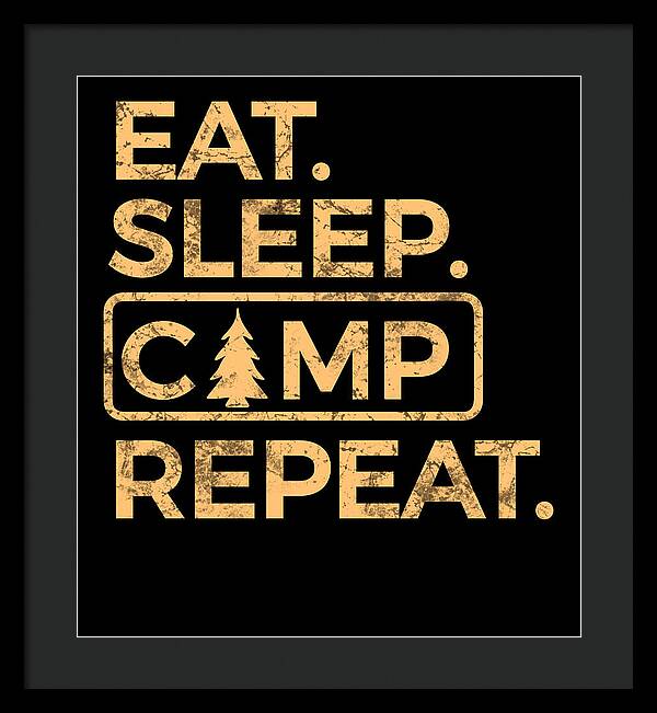 Eat Sleep Camp Repeat - Framed Print