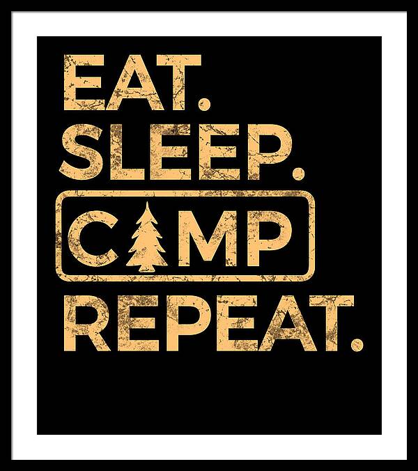 Eat Sleep Camp Repeat - Framed Print