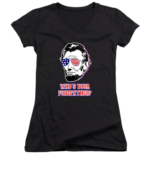 Funny Abe Lincoln Forefather Merica - Women's V-Neck