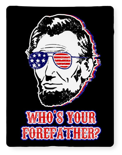 Funny Abe Lincoln Forefather Merica - Blanket