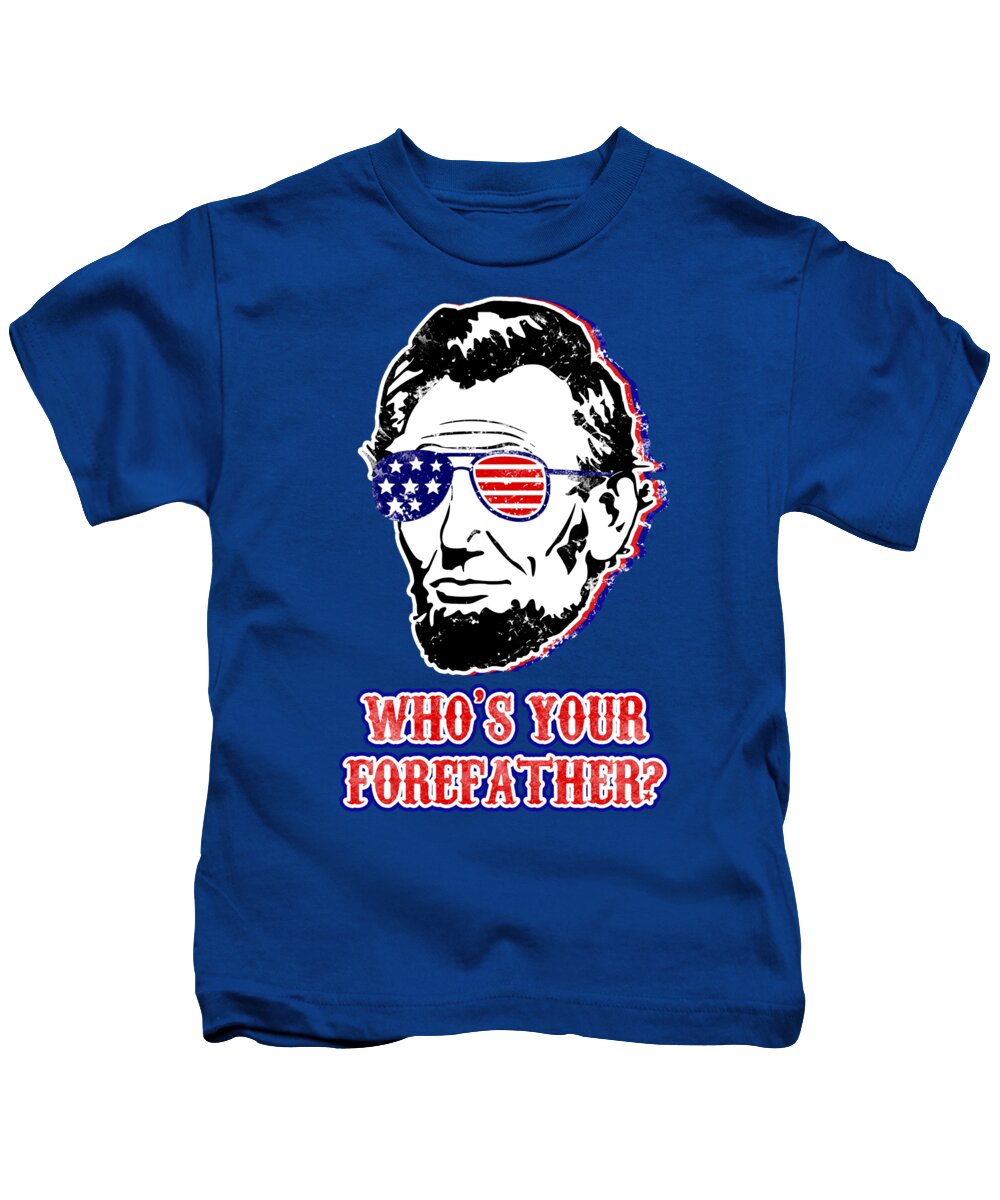 Funny Abe Lincoln Forefather Merica - Kids T-Shirt