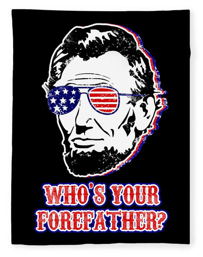 Funny Abe Lincoln Forefather Merica - Blanket
