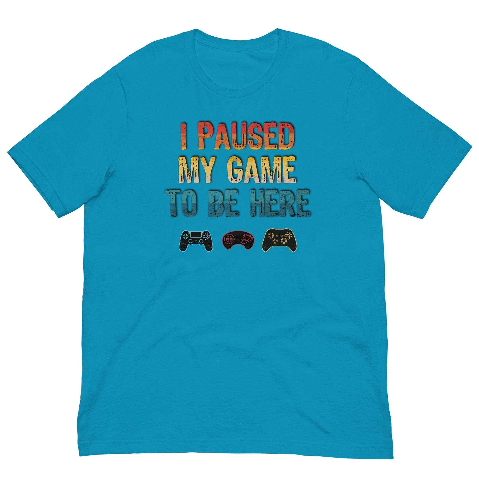Scar Design Aqua / S I paused my game to be here T-shirt